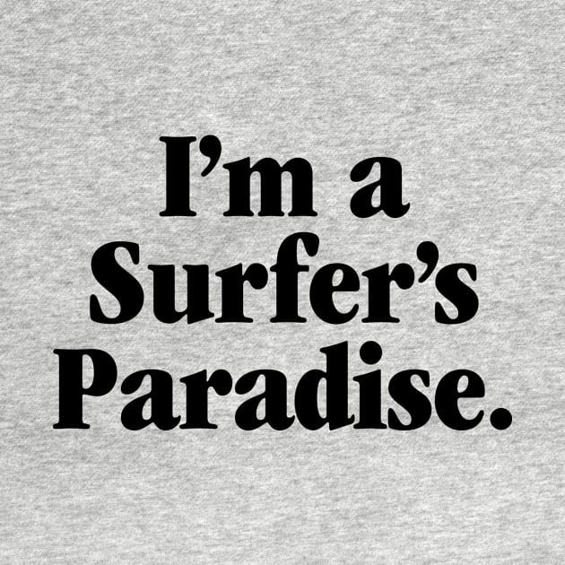 I'm A Surfer's Paradise - Ansett Wet TShirt Holidays by SNAustralia